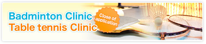 Badminton Clinic Table tennis Clinic